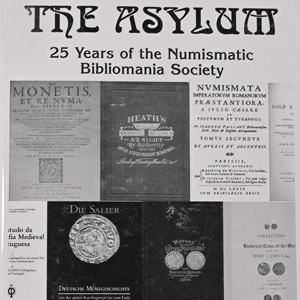 The Asylum - 25 Years of the Numismatic Bibliomania Society