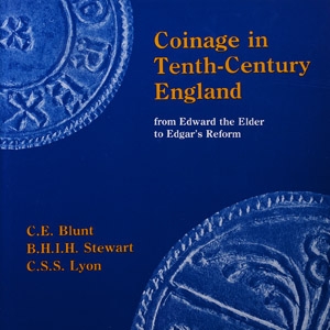 Coinage in Tenth-Century England from Edward the Elder to Elgars Reform