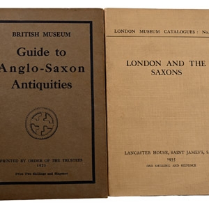 London Museum Catalogues: No 6, London and the Saxons and the British Museum Guide to Anglo-Saxon Antiquities