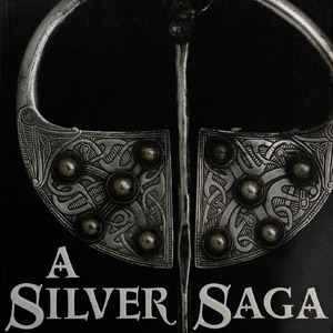 A Silver Saga - Viking Treasure from the North West