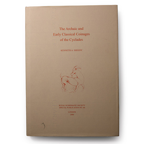 The Archaic and Early Classical Coinages of the Cyclades - Royal Numismatic Society Special Publication no 40