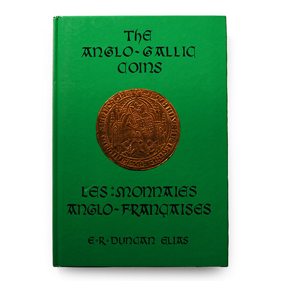 The Anglo-Gallic Coins - Les: Monnaies Anglo-Francaises