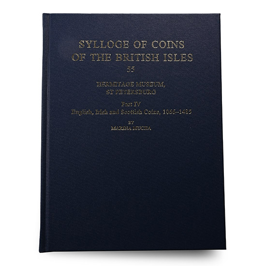 Sylloge of Coins of the British Isles, 55 - Hermitage Museum, St Petersburg, Part IV - English, Irish and Scottish Coins, 1066-1485