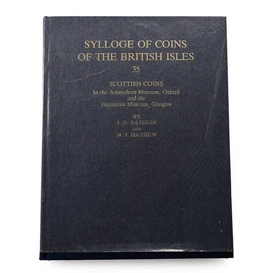 NEW BOOK: Sylloge of Coins of the British Isles, 35 - Scottish Coins In the Ashmoleon Museum, Oxford and the Hunterian Museum, Glasgow