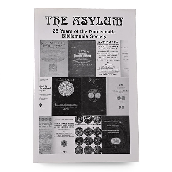 NEW BOOK: The Asylum - 25 Years of the Numismatic Bibliomania Society