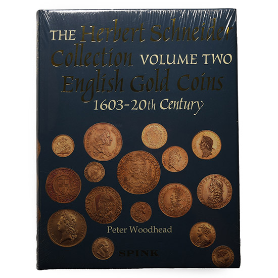 The Herbert Schneider Collection Volume Two - English Gold Coins 1603-20th century
