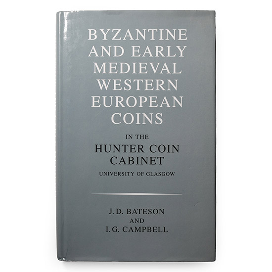Byzantine and Early Medieval Western European Coins in the Hunter Coin Cabinet, University of Glasgow