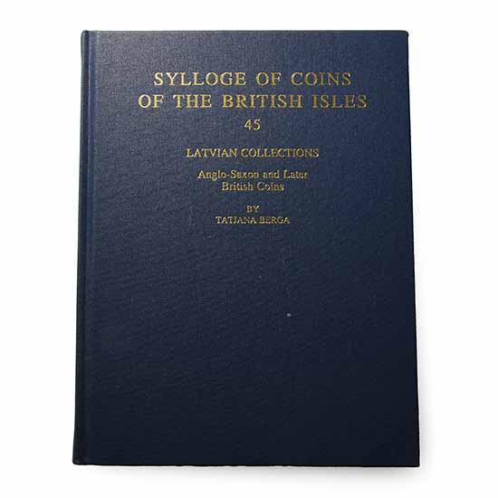 NEW BOOK: Sylloge of Coins of the British Isles 45 - Latvian Collections - Anglo-Saxon and Later British Coins