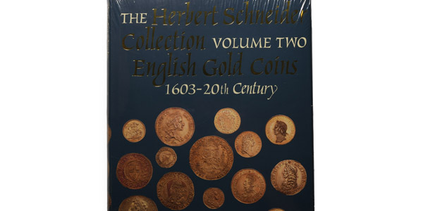 The Herbert Schneider Collection Volume Two - English Gold Coins 1603-20th century