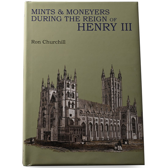 NEW BOOK: Mints & Moneyers During the Reign of Henry III by Ron Churchill