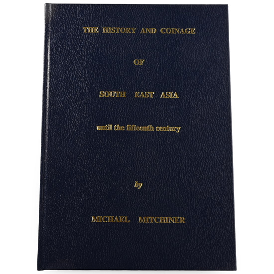 NEW BOOK: The History and Coinage of South East Asia until the fifteenth century by Michael Mitchiner