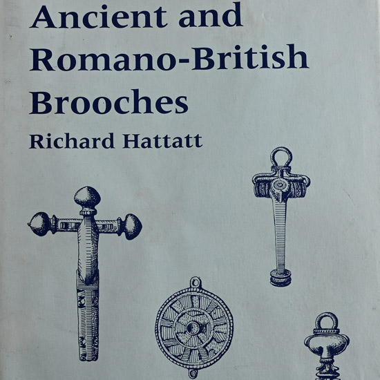 Ancient and Romano-British Brooches by Richard Hattatt