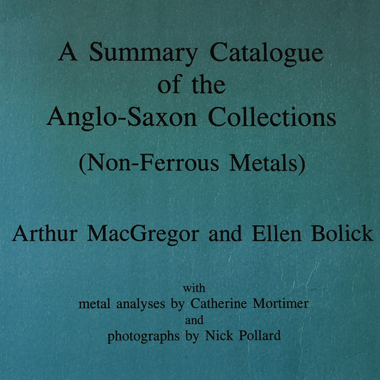 A Summary Catalogue of the Anglo-Saxon Collections in the Ashmolean Museum