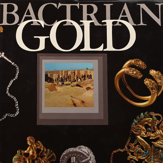 Bactrian Gold from the Excavations of the Tillya-Tepe Necropolis in Northern Afghanistan