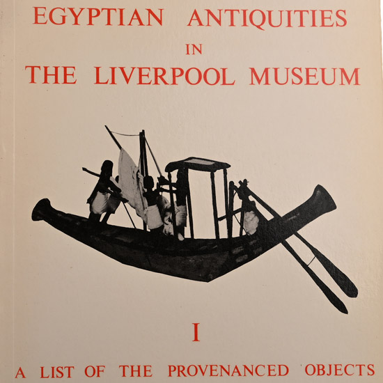 Egyptian Antiquities in the Liverpool Museum I - A List of the Provenanced Objects by Piotr Bienkowski & Edmund Southworth