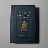 Natural History Books - Baring-Gould - Cliff Castles and Cave Dwellings of Europe