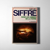Natural History Books - Siffre - Dans les Abimes de la Terre