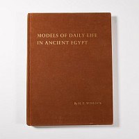Archaeological Books - Winlock - Models of Daily Life in Ancient Egypt
