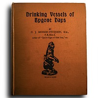 Archaeological Books - Monson-FitzJohn - Drinking Vessels of Bygone Days