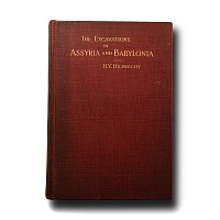 Archaeological Books - Hilprecht - The Excavations in Assyria and Babylonia