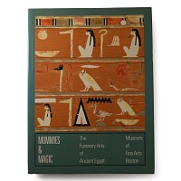 Archaeological Books - Mummies & Magic: The Funerary Arts of Ancient Egypt