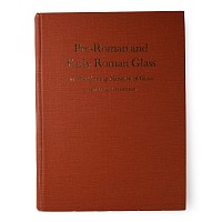Archaeological Books - Pre-Roman and Early Roman Glass in the Corning Museum of Glass