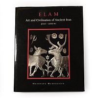 Houshang Mahboubian - Elam - Art and Civilization of Ancient Iran 3000 - 2000 BC