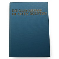 Birgit Nolte  - Die Glasgefasse Im Alten Agypten