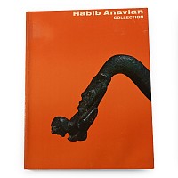 Habib Anavian Collection - Iranian Art from the 5th Millennium B.C. to the 7th century A.D.