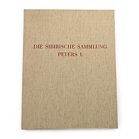 Die Sibirische Sammlung Peters I - Archaologie der UdSSR