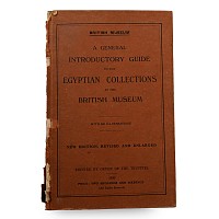 A General Introductory Guide to the Egyptian Collections in the British Museum