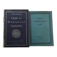 Early Medieval Art in the British Museum and a Guide to Medieval Antiquities
