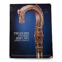 Treasures of Early Irish Art 1500 B.C. to 1500 A.D.