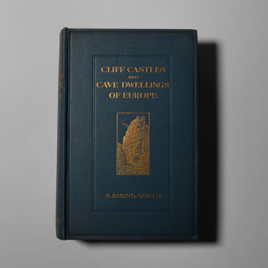 Natural History Books - Baring-Gould - Cliff Castles and Cave Dwellings of Europe