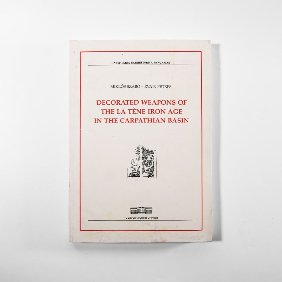 Archaeological Books - Szabo / Petres - Decorated Weapons of the La Tene Iron Age
