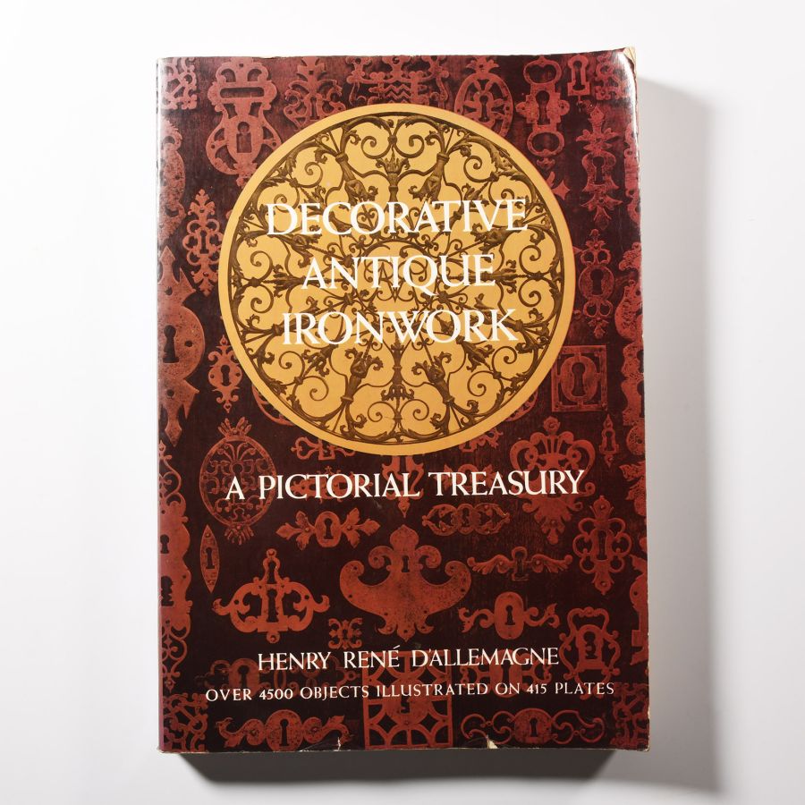 Archaeological Books - H. R. D'Allemagne - Decorative Antique Ironwork - A Pictorial Treasury