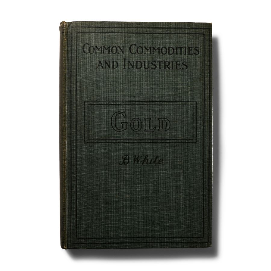 General Books - White - Gold: its Place in the Economy of Mankind