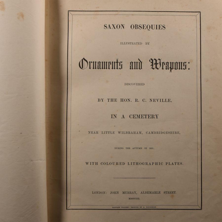 Archaeological Books - Neville - Saxon Obsequies Illustrated by Ornaments and Weapons
