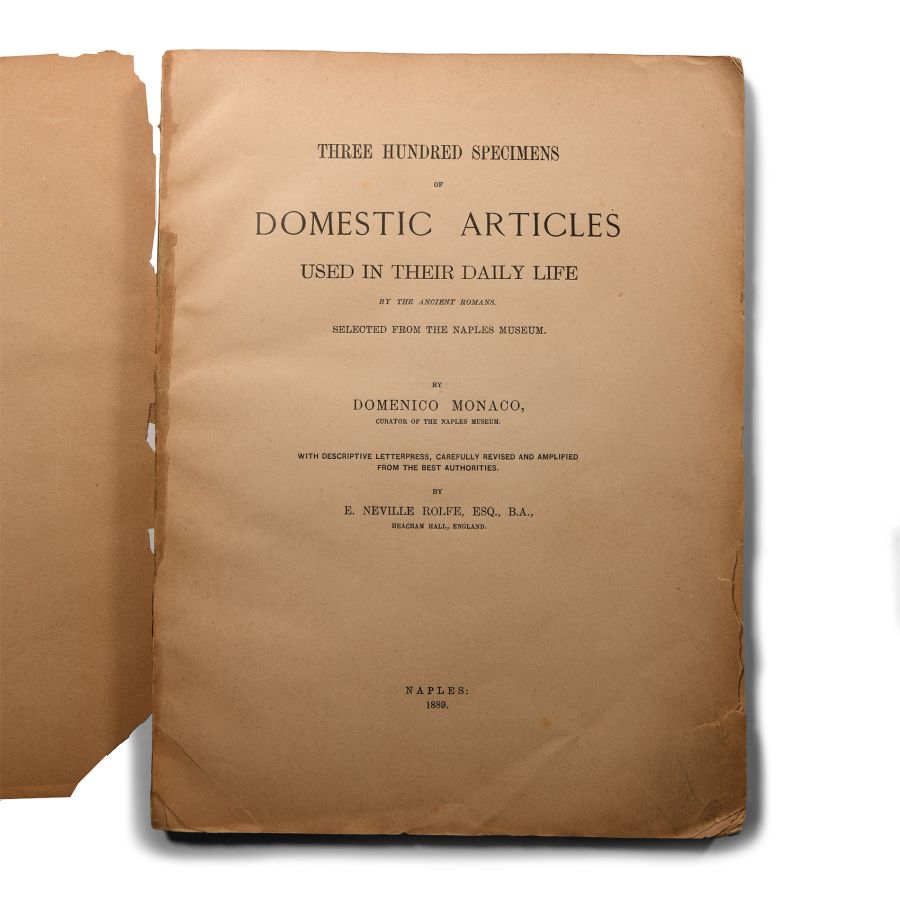 Archaeological Books - Monaco - Three Hundred Specimens of Domestic Articles Used in Their Daily Life by the Ancient Romans